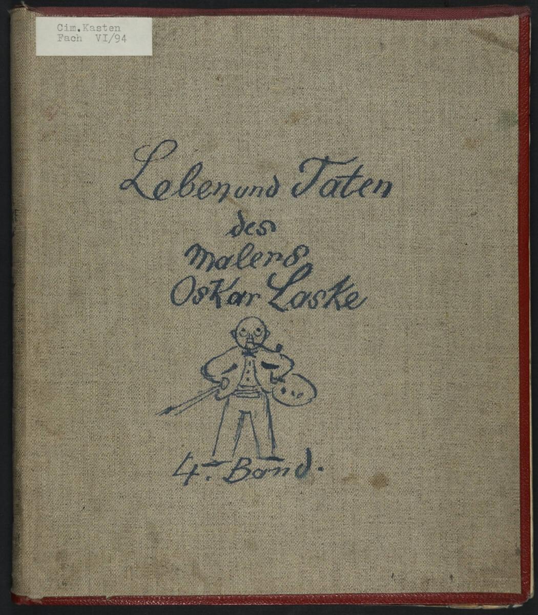 Oskar Laske, Leben und Taten des Malers Oskar Laske, 4. Band, Inv. Nr.: 35007/4/Deckel
