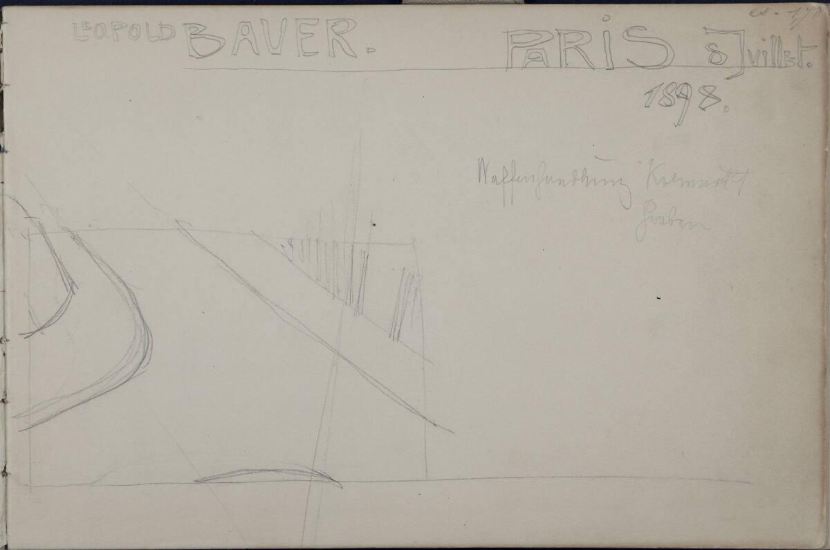 Leopold Bauer, Bezeichnung "Leopold Bauer" und "Paris 8 Juillet 1898"; undeutliche Skizze, Inv.…