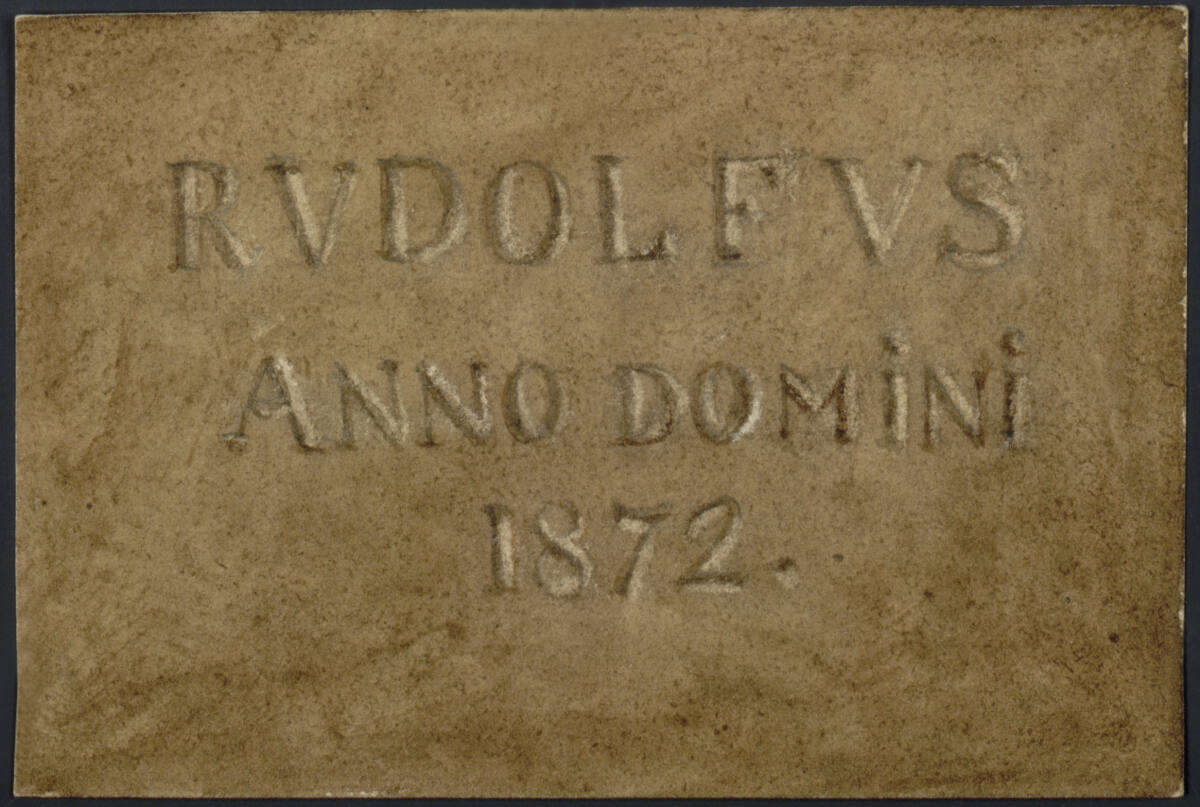 Inschrift: RUDOLFUS ANNO DOMINI, 1872, Rudolf Habsburg-Lothringen, 1872