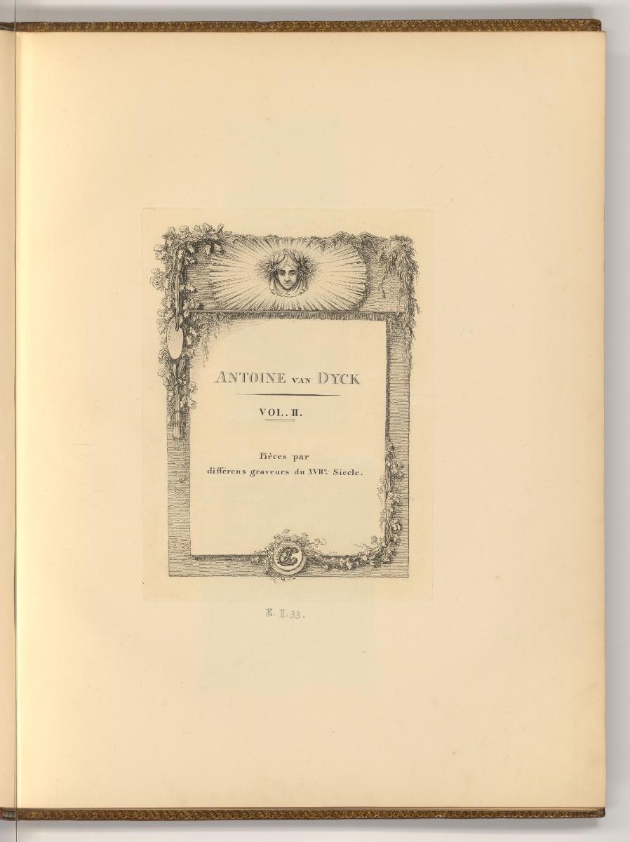 Antoine van Dyck Vol. II. Pièces par différens graveurs du XVIIe. Siecle, Antoine van Dyck Vol.…