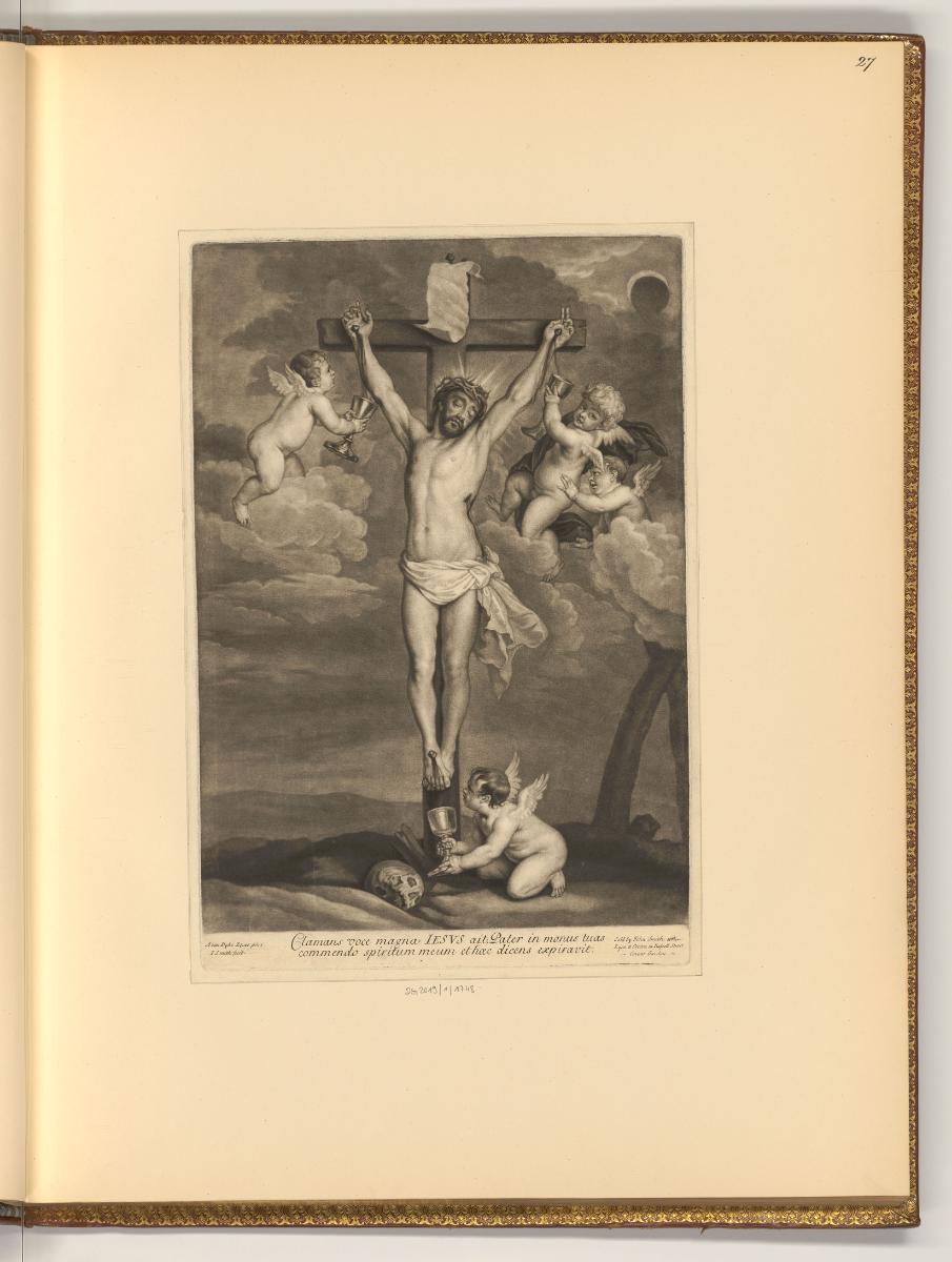 Antoine van Dyck Vol. III. Pièces par différens graveurs du XVIIIe. Siècle., Christus am Kreuz,…