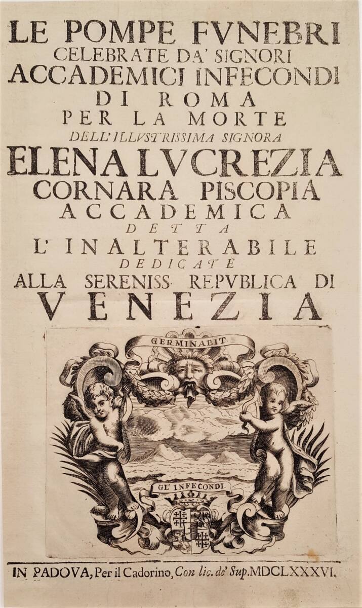 Totengedenkfeier für Elena Lucrezia Cornaro am Collegio der Accademia degli Infecondi bei den Barnabiten von San Carlo ai Catinari in Rom 1686: Titelblatt, TommasoCardano, 1686