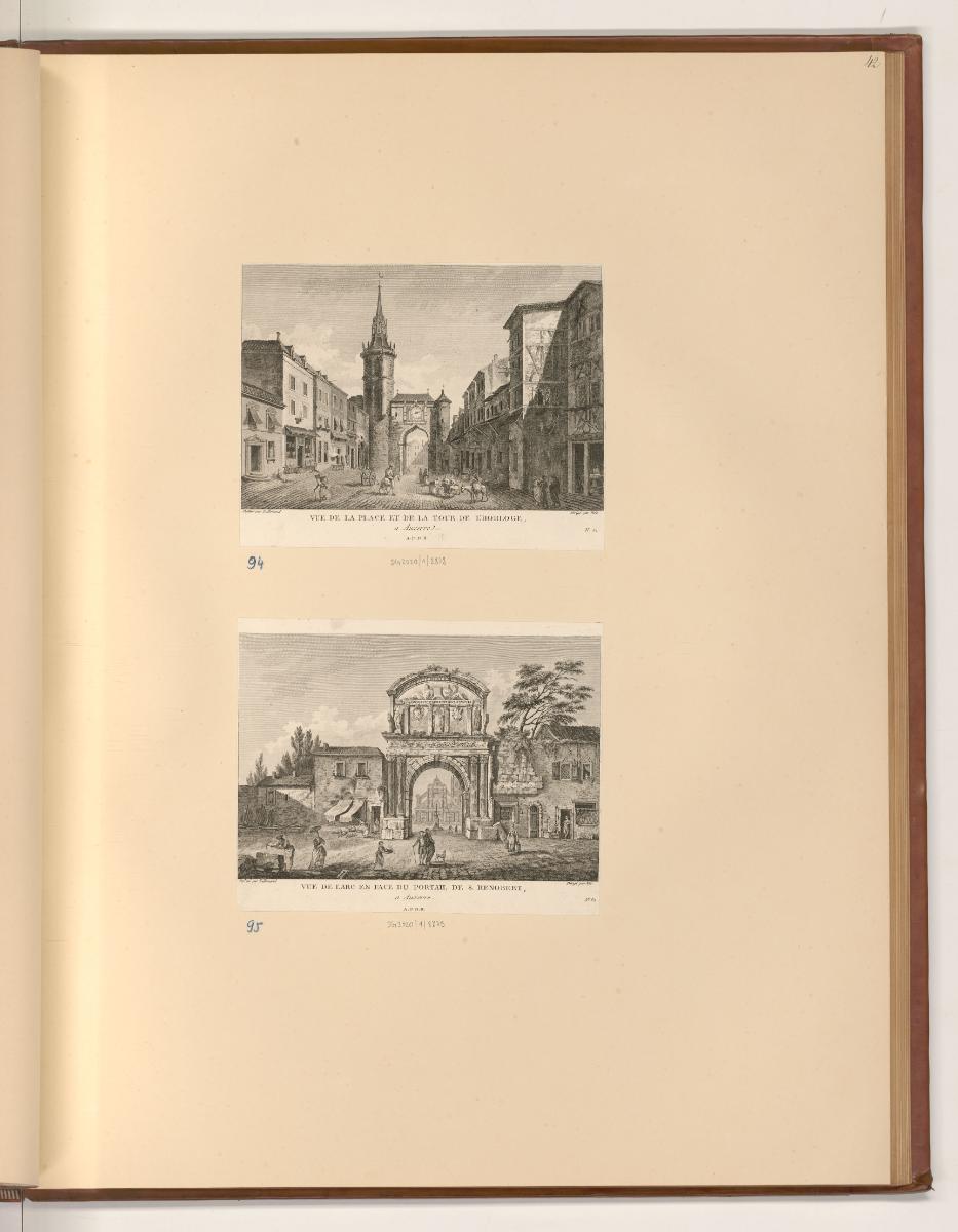 Ansichten von Frankreich, Vue de la place et de la tour de l'Horloge; Vue de l'arc en face du p…