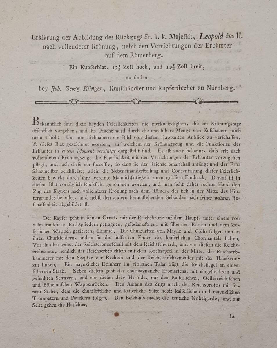 "Erklärung der Abbildung des Rückzugs Sr. k.k. Majestät, Leopold des II. | nach vollendeter Krönung, nebst den Verrichtungen der Erbämter | auf dem Römerberg.", JohannGeorgKlinger, 1791