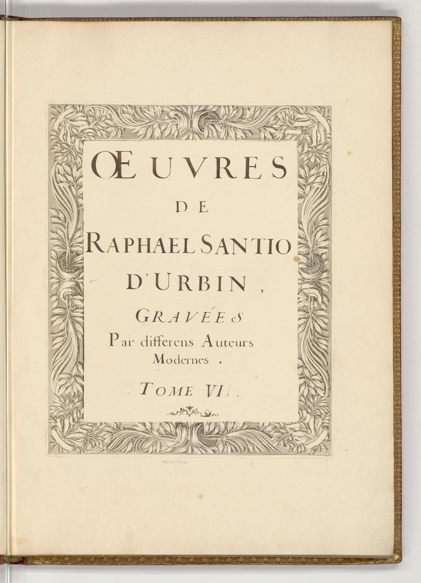 Druckgrafiken nach Raffael, Band VI., Œuvres de Raphael Santio d'Urbin, Gravées par differens A…