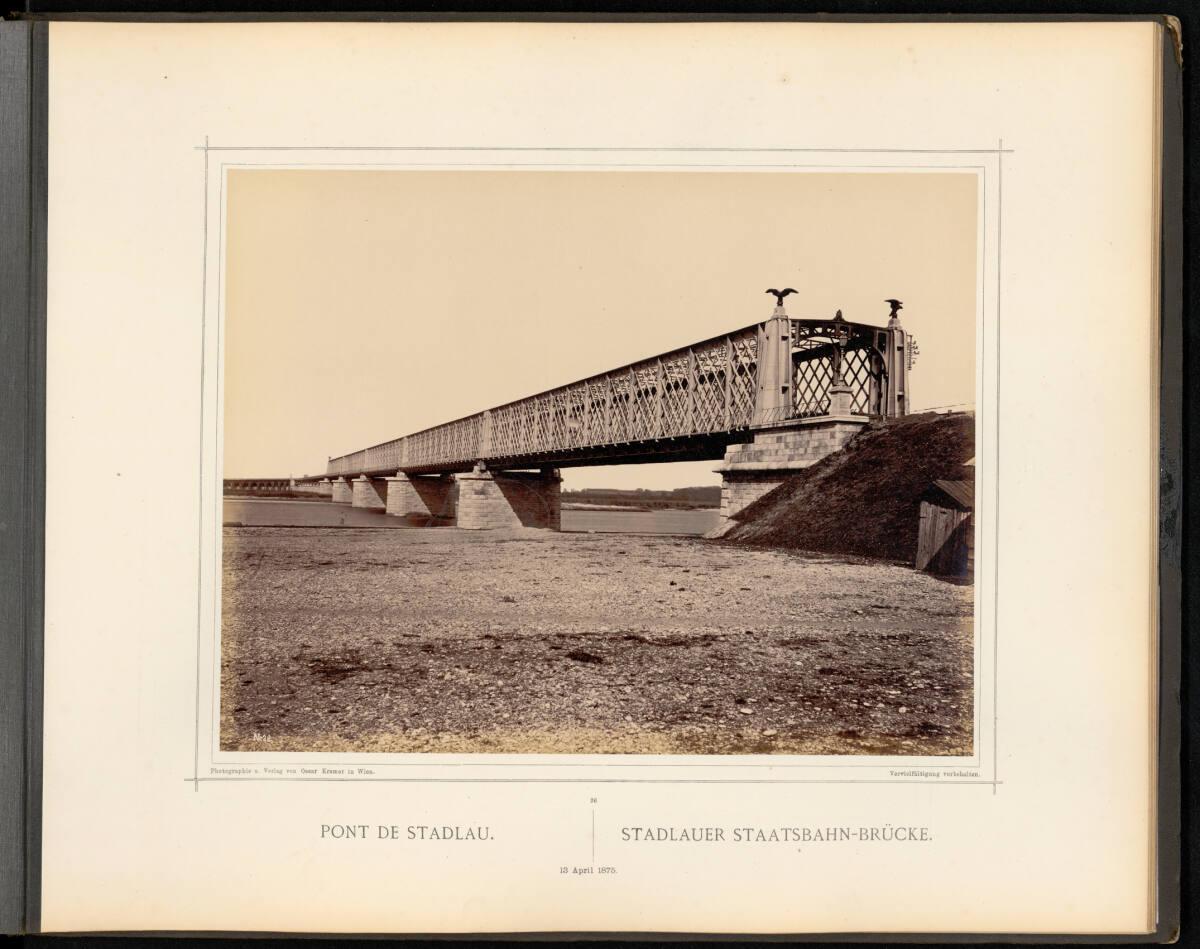 Oskar Kramer, Stadlauer Staatsbahn-Brücke 13. April 1875, Inv. Nr.: Foto2002/157/38