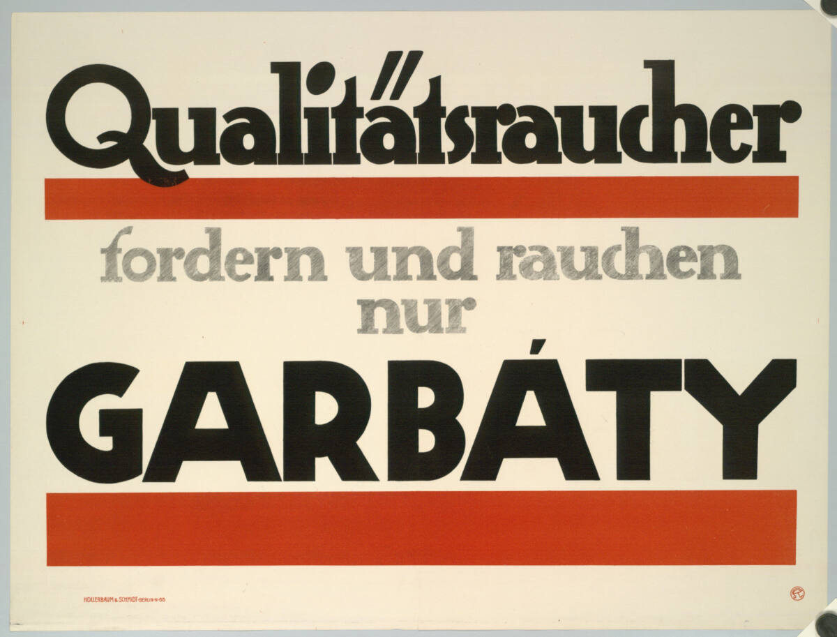 Qualitätsraucher fordern und rauchen nur GARBÁTY, Berlin KunstanstaltHollerbaum&Schmidt