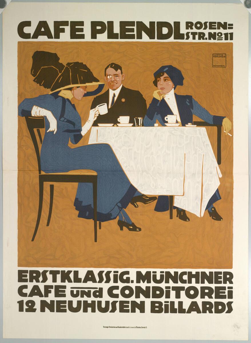 Ludwig Hohlwein, CAFE PLENDL; ERSTKLASSIG. MÜNCHNER CAFE UND CONDITOREI, Inv. Nr.: DG2003/2019