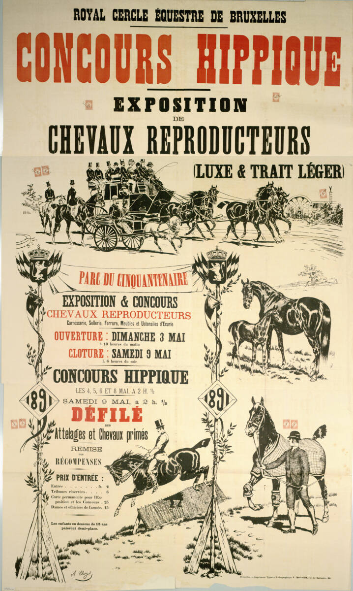 ROYAL CERCLE ÉQUESTRE DE BRUXELLES; CONCOURS HIPPIQUE; EXPOSITION DE CHEVAUX REPRODUCTEURS; 1891, AlexandreClarys, 1891